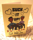 Suck It Up - Greeting Cards