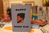 Happy Born Day - Greeting Card
