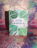 Ever Grateful - Greeting Card