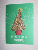 First Day of Crispmas - Greeting Card
