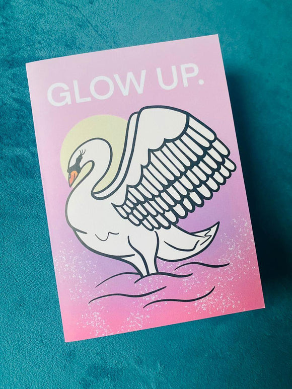 Glow Up - Greeting Card