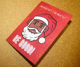 Naughty or Nice? Santa - Greeting Card