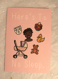 No Sleep - Greeting Card